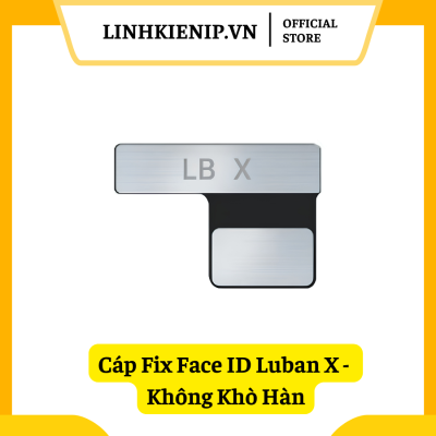 Cáp Fix Face ID Luban iPhone X - Không Khò Hàn