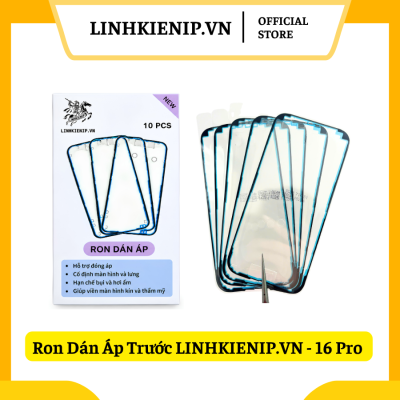 Ron Dán Áp Trước LINHKIENIP.VN - iPhone 16/ 16 Plus /16 Pro/ 16 Pro Max