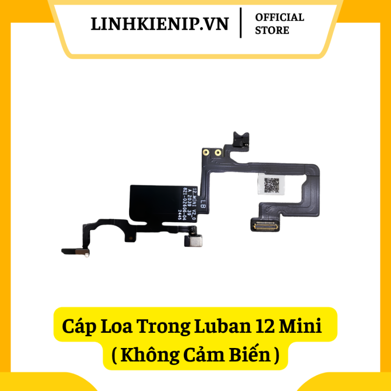 Cáp Loa Trong Luban iPhone 12 Mini (Không Cảm Biến)