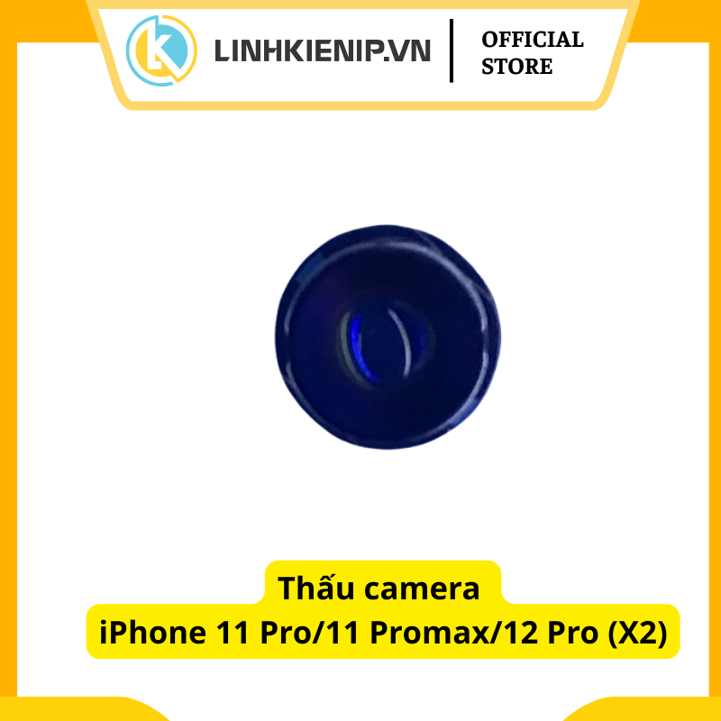 Thấu camera iPhone 11 Pro/11 Promax/12 Pro (x2) Thấu camera iPhone 11 Pro/11 Promax/12 Pro (x2)
