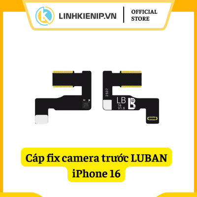 Cáp fix camera trước Luban iPhone 16 Cáp fix camera trước Luban iPhone 16