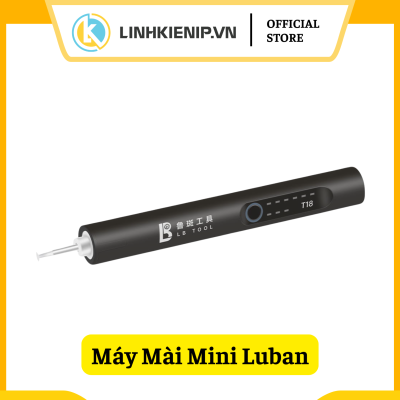 Bút Mài Điện Luban Tool T18 Đánh Bóng Điện Thoại Thông Minh