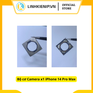 Bộ cơ Camera x1 iphone 14 Pro Max