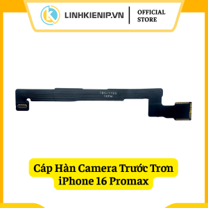 Cáp Hàn Camera Trước Trơn Series iPhone 16