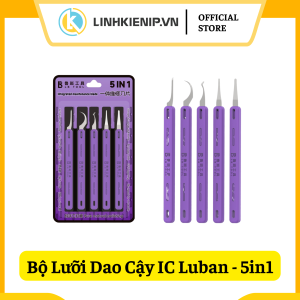Bộ Lưỡi Dao Cậy IC Luban - Gồm 5 Mẫu Lưỡi Dao (5in1)