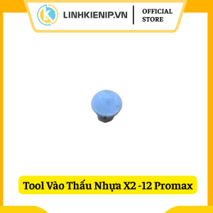 Tool Vào Thấu Nhựa X2 - 12 Pro max| Promax
