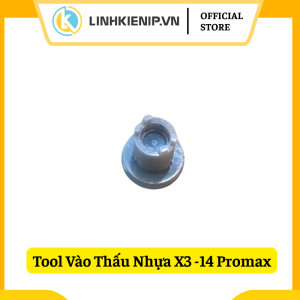 Tool Vào Thấu Nhựa X3 - 14 Promax| Pro max