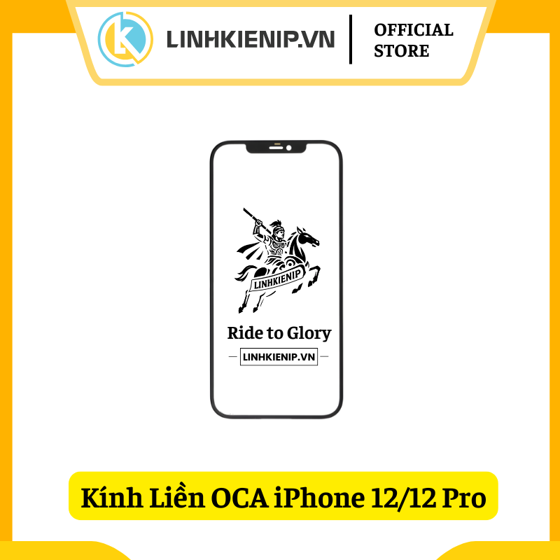 Kính Liền OCA iPhone 12/12 Pro Kính Liền OCA iPhone 12/12 Pro