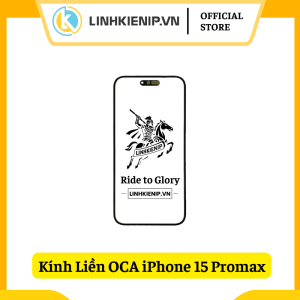Kính Liền OCA iPhone 15 Pro Max| ProMax