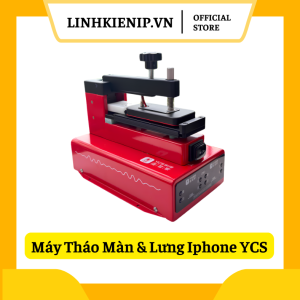 Máy Tháo Màn & Lưng Iphone YCS