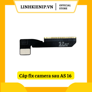 Cáp fix camera sau AS 16/ 16 Plus /16 Pro/ 16 ProMax| Pro Max