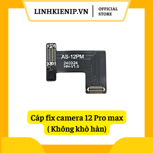 Cáp fix camera AS 12/12 mini/12 Pro Max| ProMax không khò hàn