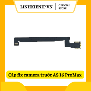 Cáp fix camera trước AS 16/ 16 Plus/ 16 Pro / 16 ProMax| Pro Max