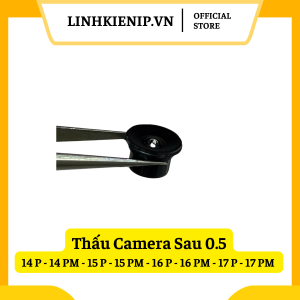Thấu Camera Sau 0.5 - 14 Pro - 14 Pro Max - 15 Pro - 15 Pro Max - 16 Pro - 16 Pro Max - 17 Pro - 17 Pro Max