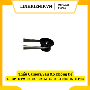 Thấu Camera Sau (Không Đế) 0.5 - 11-11 Pro -11 Pro Max - 12-12 Pro -12 Pro Max - 13 - 14-14 Plus - 15-15 Plus