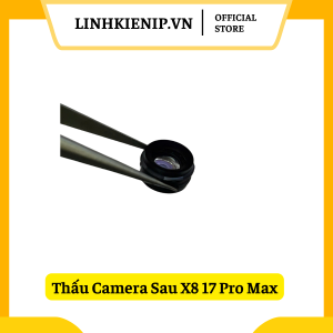 Thấu Camera Sau X8 iPhone 17 Pro Max